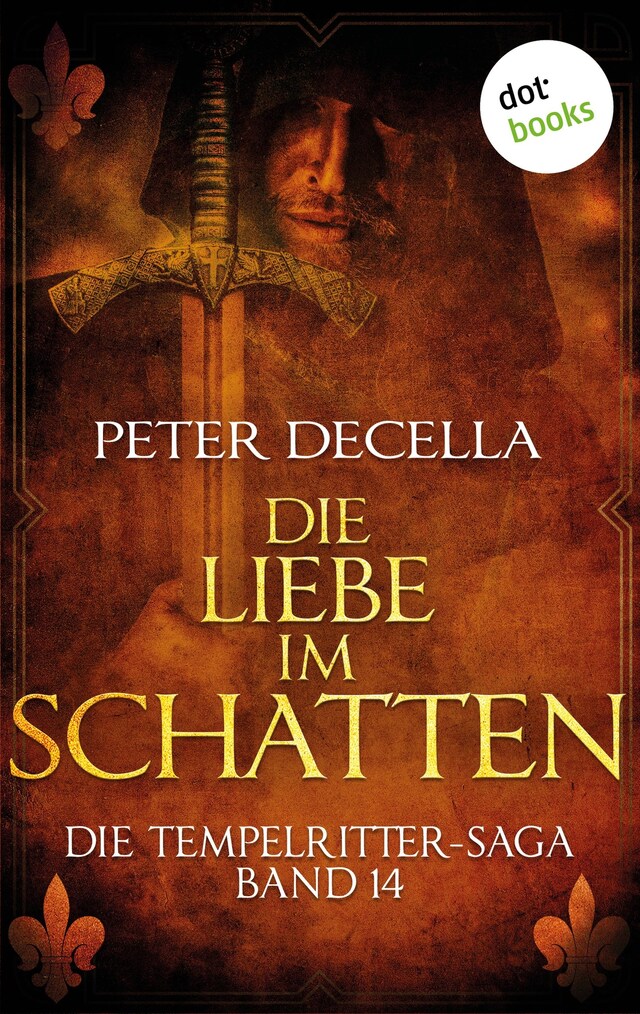 Book cover for Die Tempelritter-Saga - Band 14: Die Liebe im Schatten