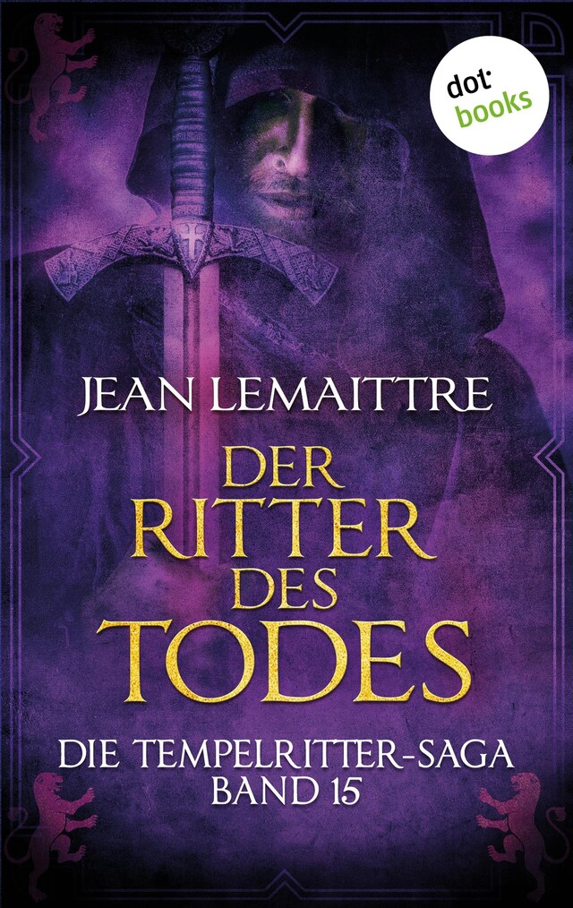 Book cover for Die Tempelritter-Saga - Band 15: Der Ritter des Todes