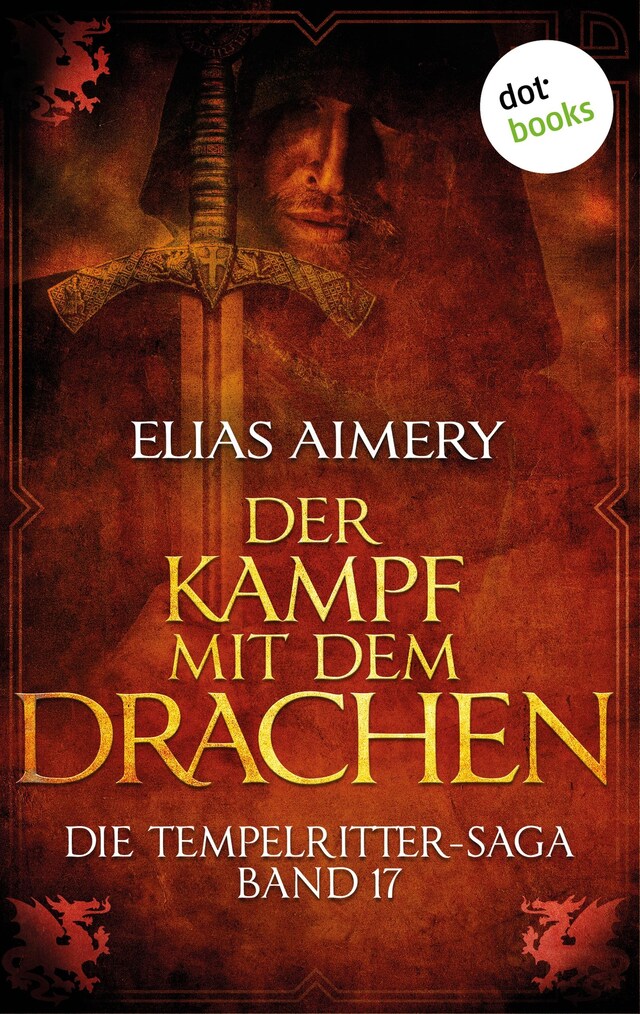 Couverture de livre pour Die Tempelritter-Saga - Band 17: Der Kampf mit dem Drachen