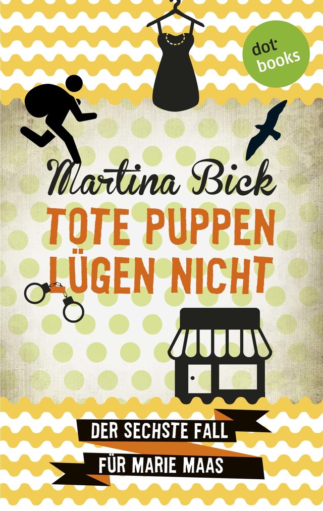 Book cover for Tote Puppen lügen nicht: Der sechste Fall für Marie Maas