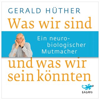 Was wir sind und was wir sein könnten als Hörbuch