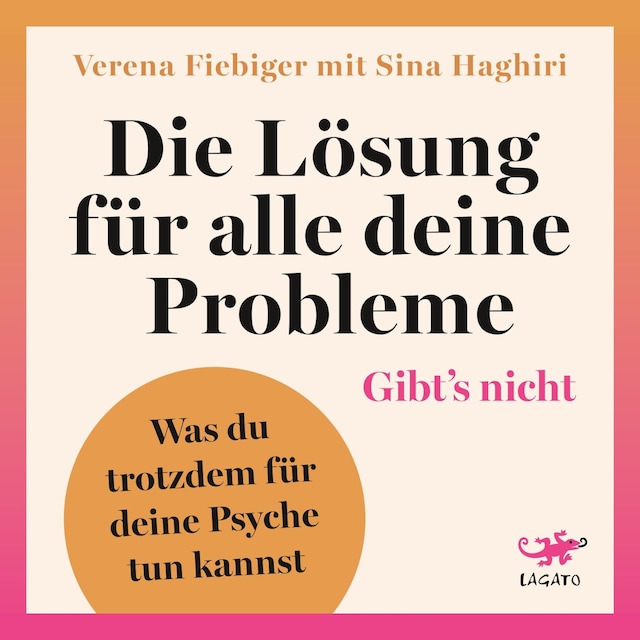 Bokomslag för Die Lösung für alle deine Probleme: Gibt's nicht