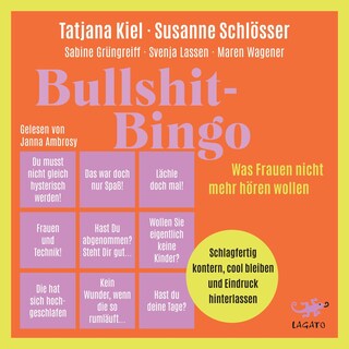 Bullshit-Bingo – Was Frauen nicht mehr hören wollen als Hörbuch