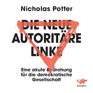 Die neue autoritäre Linke als Hörbuch