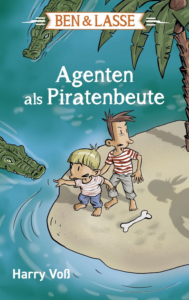 Bogomslag for Ben und Lasse - Agenten als Piratenbeute