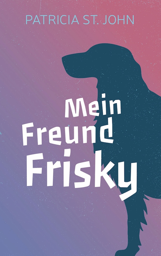 Bokomslag för Mein Freund Frisky