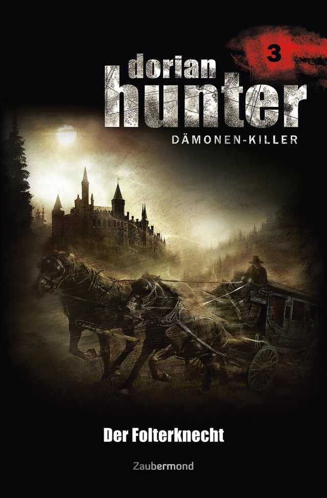 Couverture de livre pour Dorian Hunter 3 - Der Folterknecht