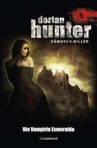 Dorian Hunter 5 - Die Vampirin Esmeralda