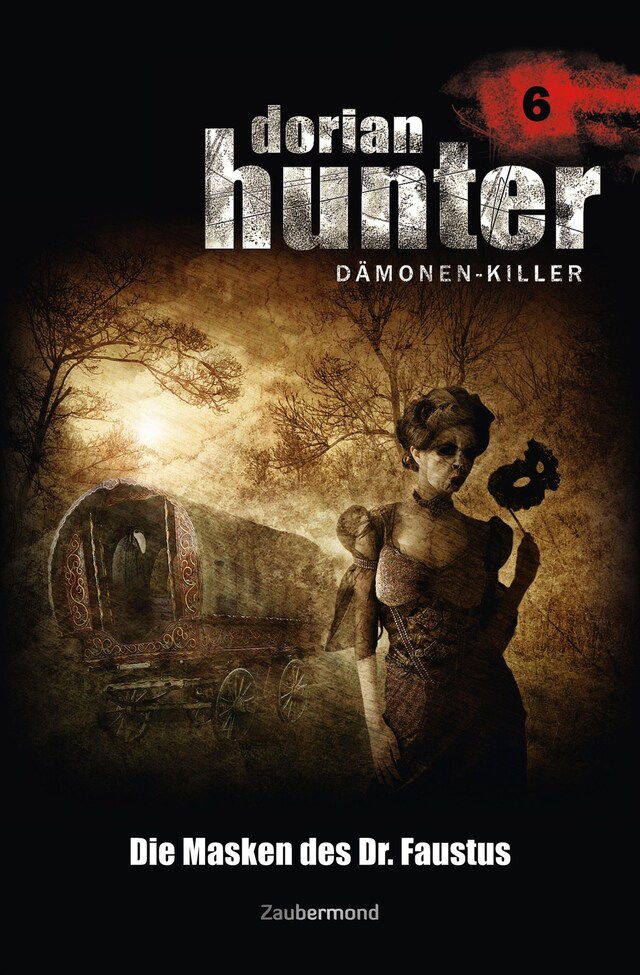 Copertina del libro per Dorian Hunter 6 - Die Masken des Dr. Faustus