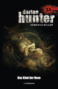 Dorian Hunter 11 - Das Kind der Hexe