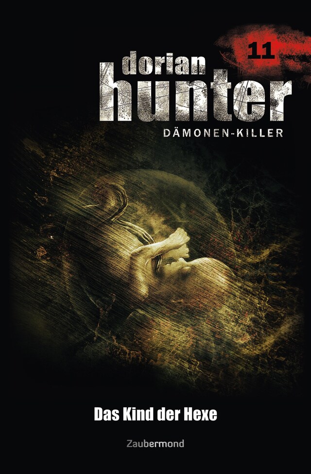 Copertina del libro per Dorian Hunter 11 - Das Kind der Hexe