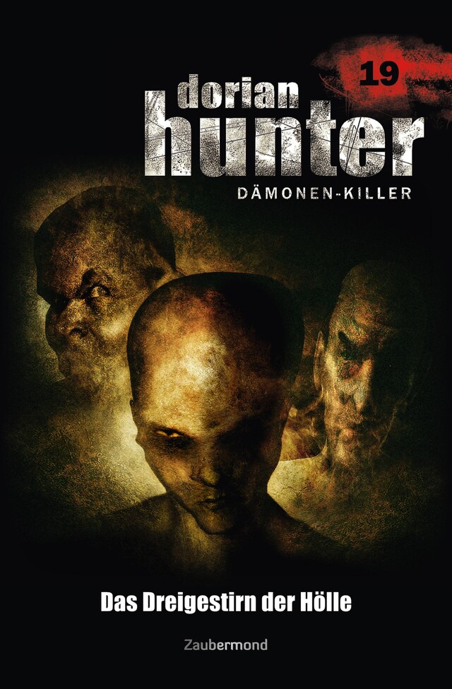 Book cover for Dorian Hunter 19 - Das Dreigestirn der Hölle