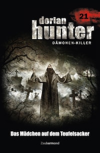 Dorian Hunter 21 - Das Mädchen auf dem Teufelsacker