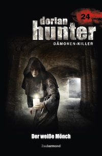 Dorian Hunter 24 - Der weiße Mönch