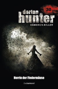Dorian Hunter 30 - Herrin der Fledermäuse