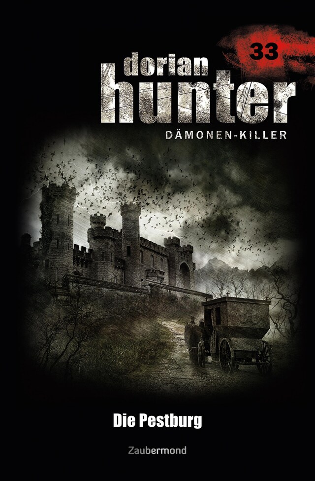 Couverture de livre pour Dorian Hunter 33 - Die Pestburg