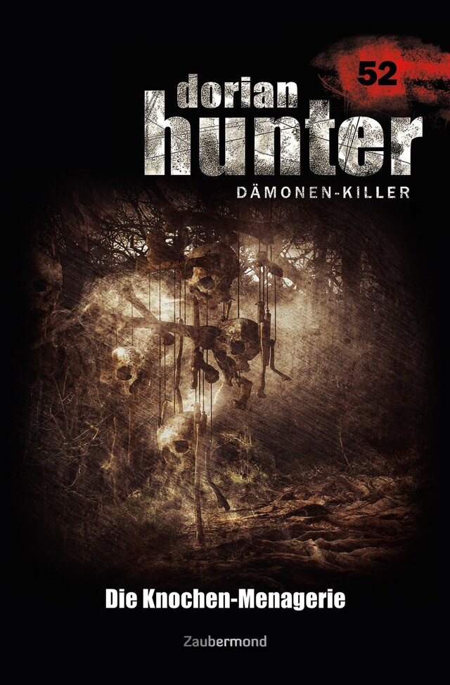 Book cover for Dorian Hunter 52 – Die Knochen-Menagerie