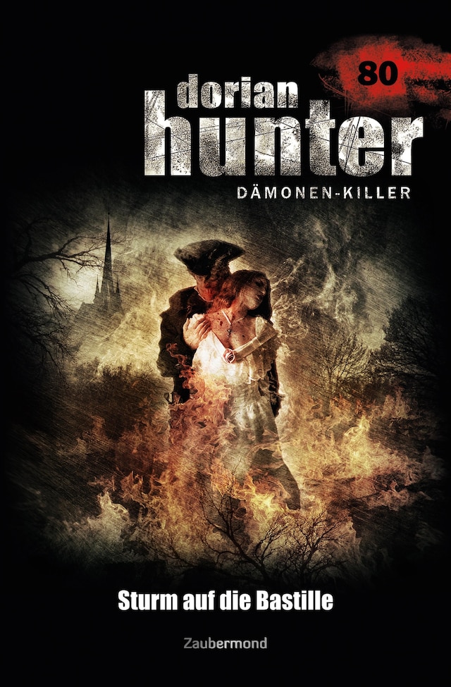 Book cover for Dorian Hunter 80 – Sturm auf die Bastille