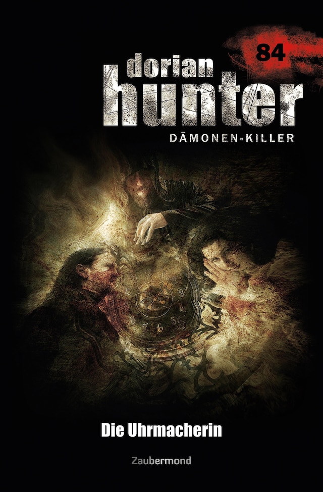 Book cover for Dorian Hunter 84 – Die Uhrmacherin