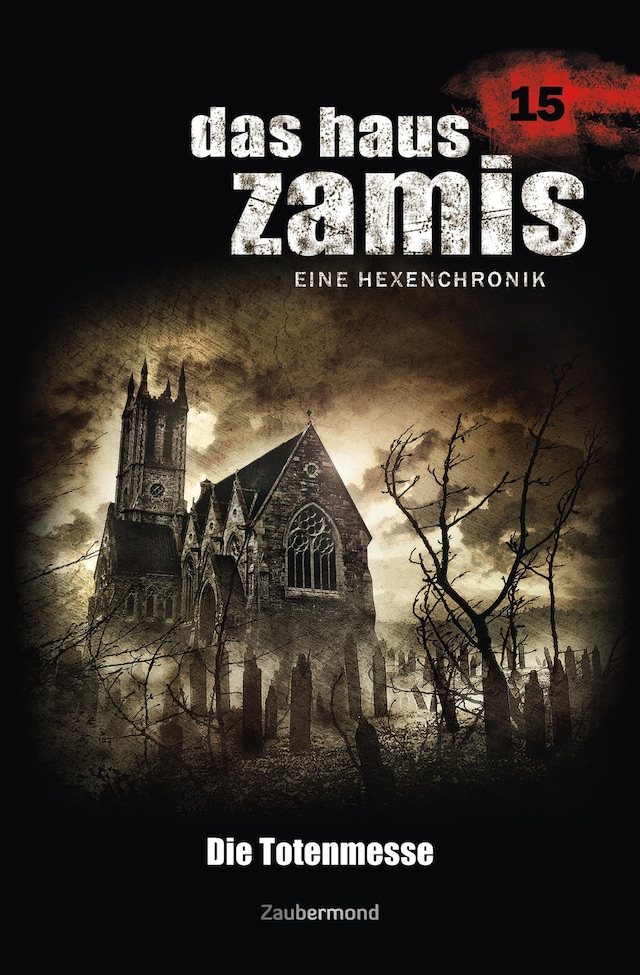 Okładka książki dla Das Haus Zamis 15 - Die Totenmesse