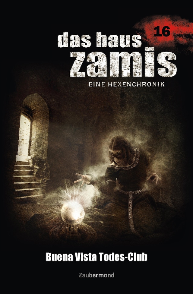Book cover for Das Haus Zamis 16 - Buena Vista Todes-Club