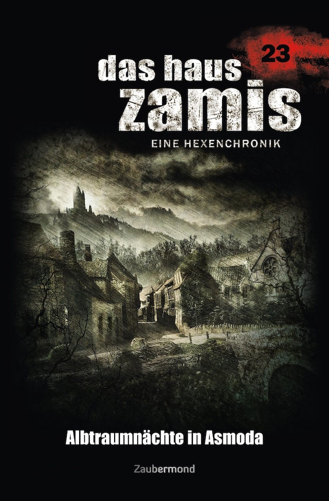 Kirjankansi teokselle Das Haus Zamis 23 - Albtraumnächte in Asmoda