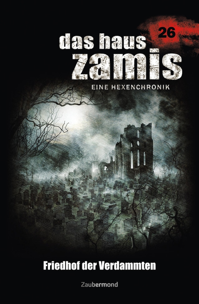 Book cover for Das Haus Zamis 26 - Friedhof der Verdammten