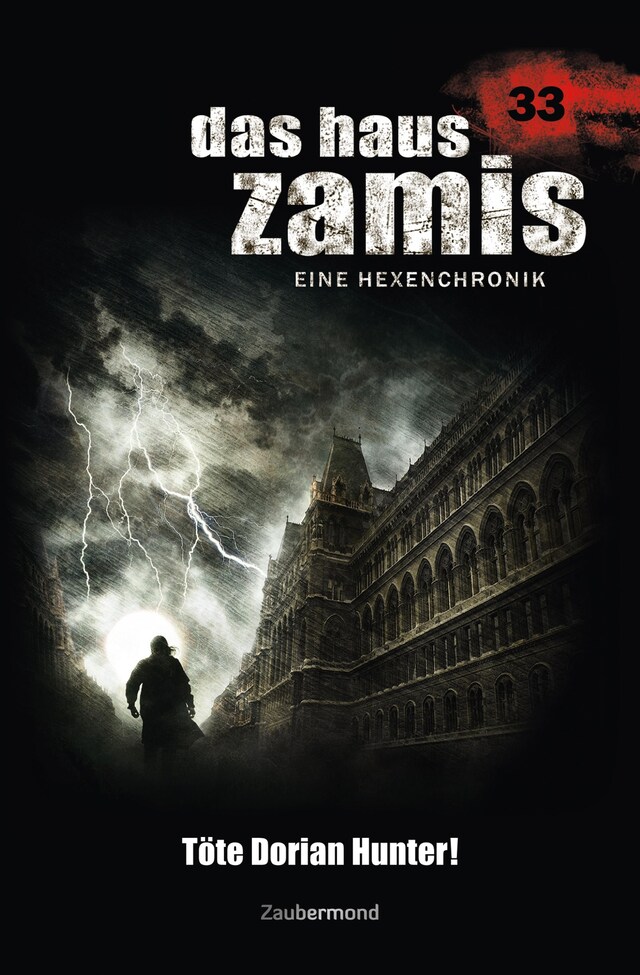 Book cover for Das Haus Zamis 33 - Töte Dorian Hunter!