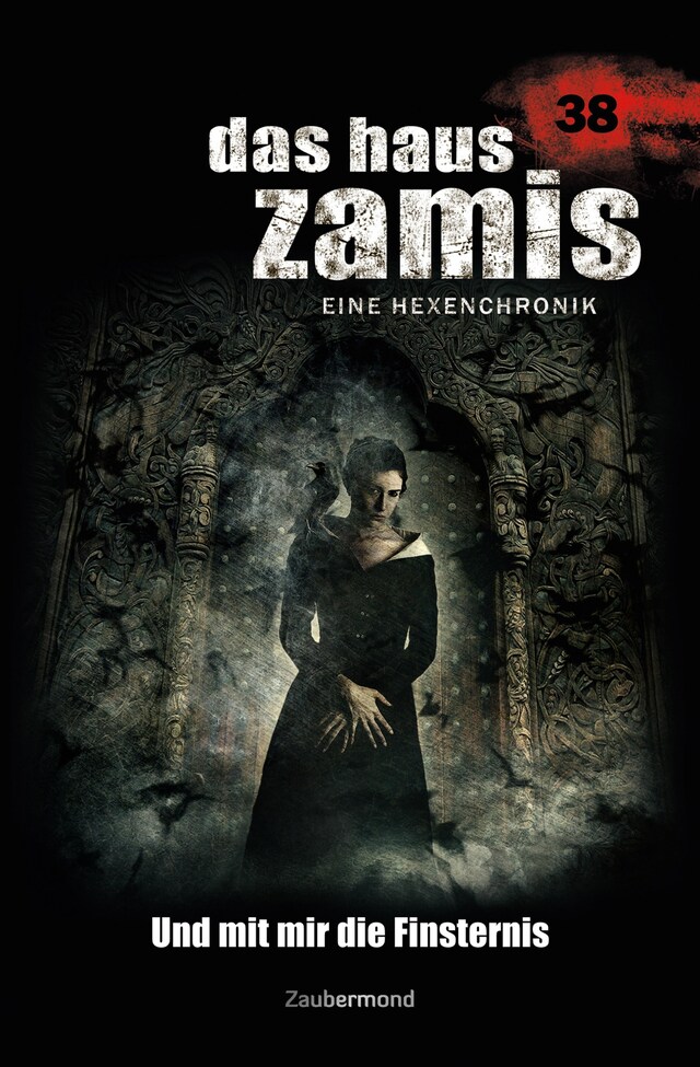 Book cover for Das Haus Zamis 38 - Und mit mir die Finsternis