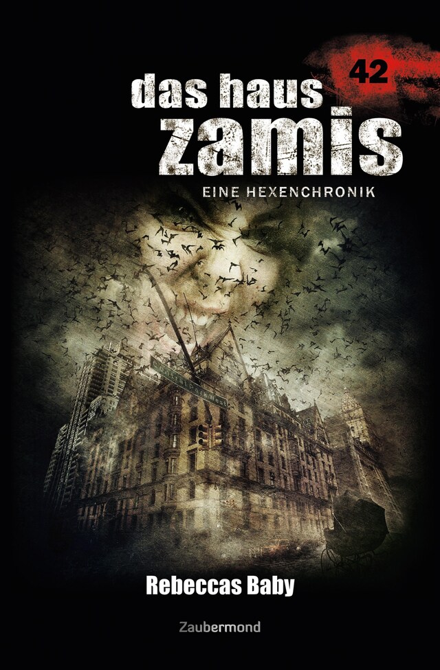 Book cover for Das Haus Zamis 42 – Rebeccas Baby
