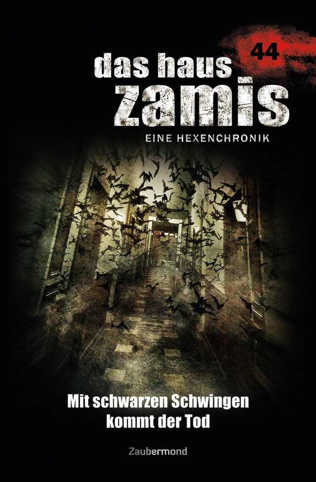 Bokomslag för Das Haus Zamis 44 – Mit schwarzen Schwingen kommt der Tod