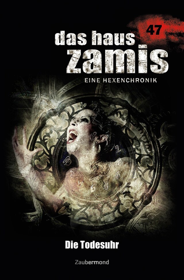 Book cover for Das Haus Zamis 47 – Die Todesuhr