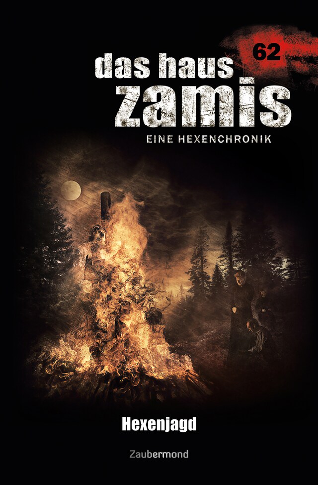 Couverture de livre pour Das Haus Zamis 62 - Hexenjagd