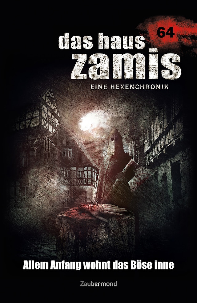 Book cover for Das Haus Zamis 64 - Allem Anfang wohnt das Böse inne
