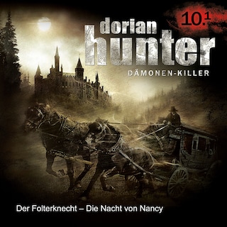 10.1: Der Folterknecht - Die Nacht von Nancy (Teil 1 von 2) als Hörbuch