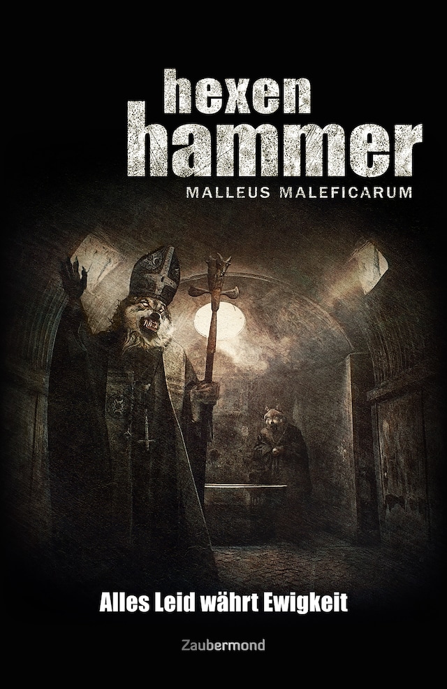 Copertina del libro per Hexenhammer 2 - Alles Leid währt Ewigkeit