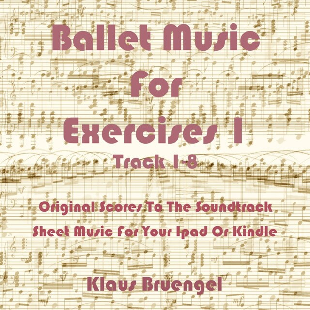 Boekomslag van Ballet Music For Exercises 1, Track 1-8