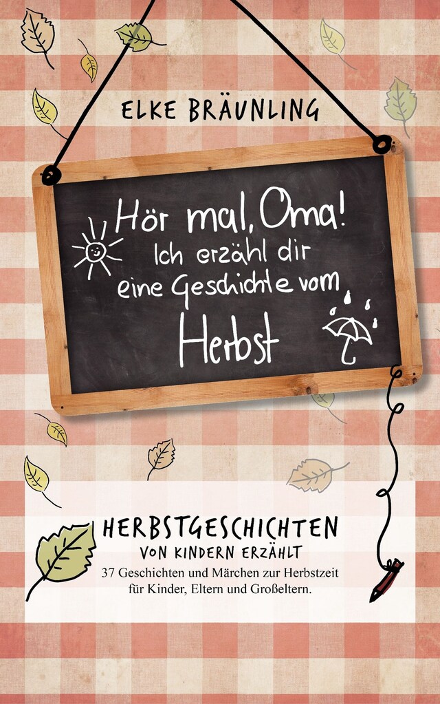 Okładka książki dla Hör mal, Oma! Ich erzähle Dir eine Geschichte vom Herbst: Herbstgeschichten