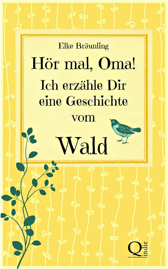 Boekomslag van Hör mal, Oma! Ich erzähle Dir eine Geschichte vom Wald