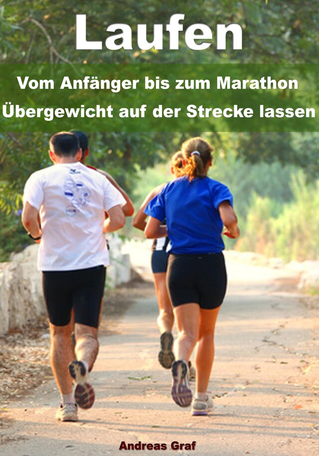 Bokomslag for Laufen - Vom Anfänger bis zum Marathon - Übergewicht auf der Strecke lassen