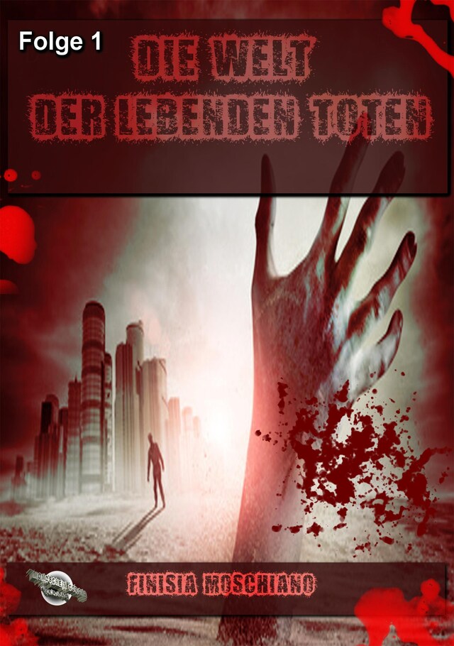 Book cover for Die Welt der lebenden Toten: Folge 1