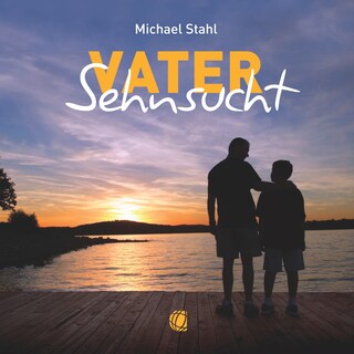 Vater-Sehnsucht – Hörbuch (Download) als Hörbuch