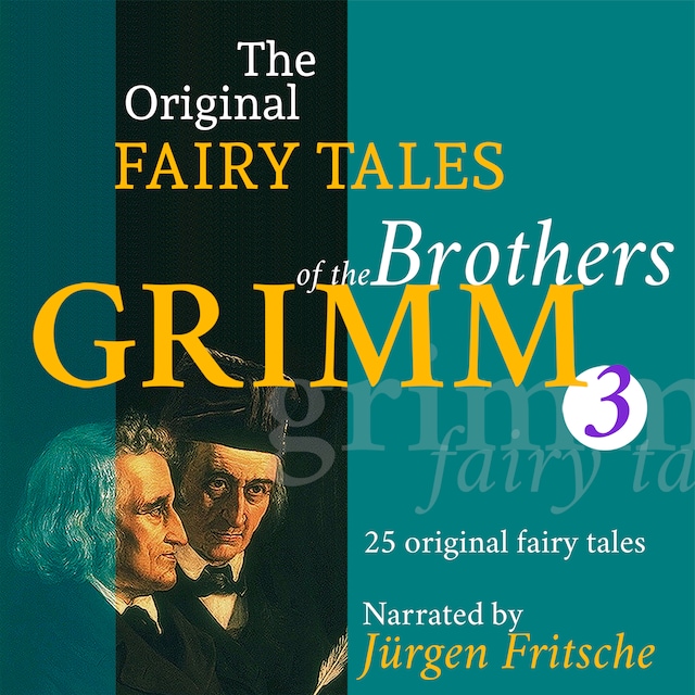 Book cover for The Original Fairy Tales of the Brothers Grimm. Part 3 of 8.