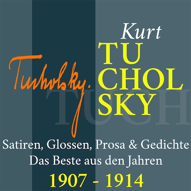 Couverture de livre pour Kurt Tucholsky: Satiren, Glossen, Prosa und Gedichte