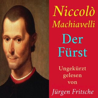 Niccolò Machiavelli: Der Fürst als Hörbuch