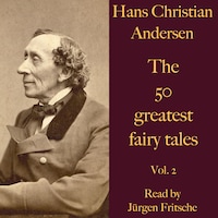 Hans Christian Andersen: The 50 greatest fairy tales. Vol. 2