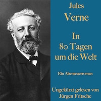 Jules Verne: In 80 Tagen um die Welt