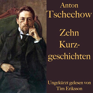 Anton Tschechow: Zehn Kurzgeschichten als Hörbuch