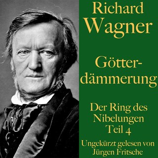 Richard Wagner: Götterdämmerung als Hörbuch