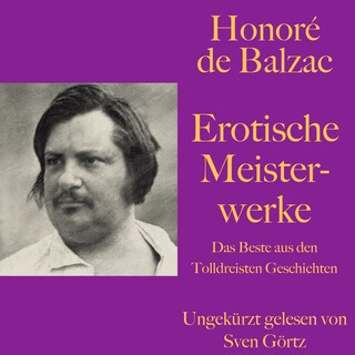 Honoré de Balzac: Erotische Meisterwerke als Hörbuch